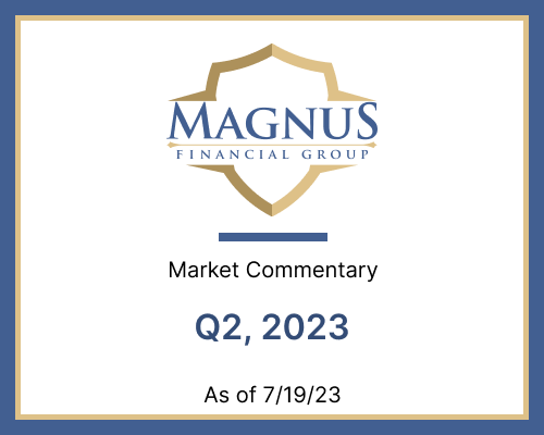 Magnus Financial Q2 2023 Market Commentary