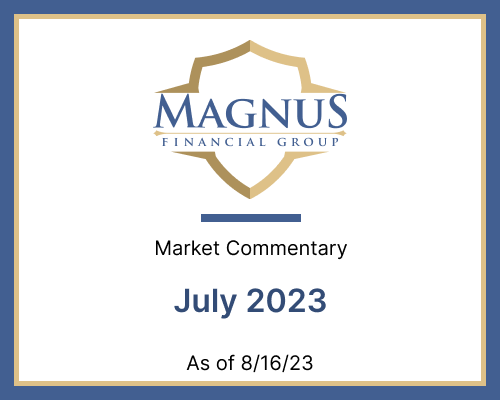 Magnus Financial July 2023 Market Commentary