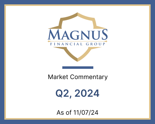 Magnus Financial Group Q2 2024 Market Commentary